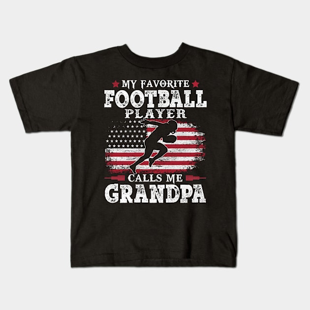 My Favorite Football Player Calls Me Grandpa USA Flag Patriot Father Gift Kids T-Shirt by justinacedric50634